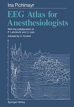 E-Book (pdf) EEG Atlas for Anesthesiologists von Ina Pichlmayr