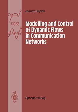 Kartonierter Einband Modelling and Control of Dynamic Flows in Communication Networks von Janusz Filipiak