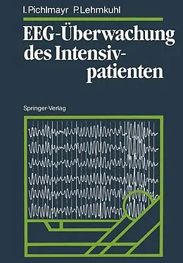 E-Book (pdf) EEG-Überwachung des Intensivpatienten von Ina Pichlmayr, Peter Lehmkuhl