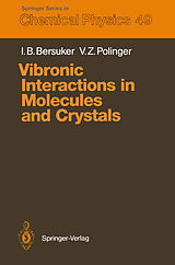 Kartonierter Einband Vibronic Interactions in Molecules and Crystals von Victor Z. Polinger, Isaac B. Bersuker