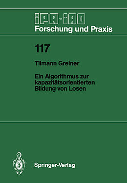 E-Book (pdf) Ein Algorithmus zur kapazitätsorientierten Bildung von Losen von Tilmann Greiner