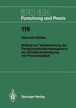 E-Book (pdf) Beitrag zur Verbesserung der Fertigungskostentransparenz bei Großserienfertigung mit Produktvielfalt von Albrecht Köhler