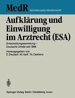 E-Book (pdf) Aufklärung und Einwilligung im Arztrecht (ESA) von Erwin Deutsch, Monika Hartl, Thomas Carstens