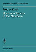 E-Book (pdf) Hormone Toxicity in the Newborn von Fred A. Kincl