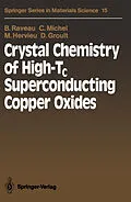 E-Book (pdf) Crystal Chemistry of High-Tc Superconducting Copper Oxides von Bernard Raveau, Claude Michel, Maryvonne Hervieu
