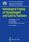 E-Book (pdf) Histological Typing of Oesophageal and Gastric Tumours von Hidenobu Watanabe, Jeremy R. Jass, Leslie H. Sobin