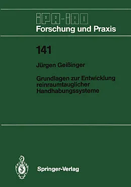 E-Book (pdf) Grundlagen zur Entwicklung reinraumtauglicher Handhabungssysteme von Jürgen Geißinger