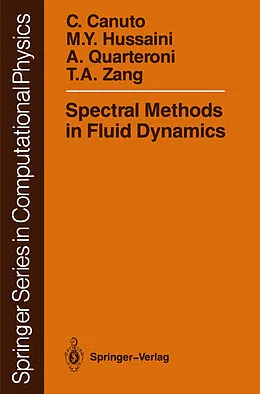 E-Book (pdf) Spectral Methods in Fluid Dynamics von Claudio Canuto, M. Yousuff Hussaini, Alfio Quarteroni