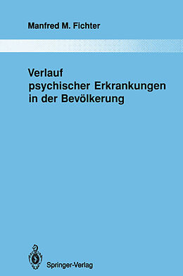 Kartonierter Einband Verlauf psychischer Erkrankungen in der Bevölkerung von Manfred M. Fichter
