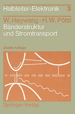 E-Book (pdf) Bänderstruktur und Stromtransport von Walter Heywang, Hans W. Pötzl
