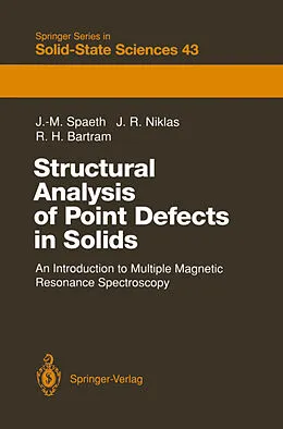 E-Book (pdf) Structural Analysis of Point Defects in Solids von Johann-Martin Spaeth, Jürgen R. Niklas, Ralph H. Bartram