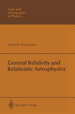 E-Book (pdf) General Relativity and Relativistic Astrophysics von Norbert Straumann