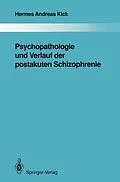 E-Book (pdf) Psychopathologie und Verlauf der postakuten Schizophrenie von Hermes A. Kick