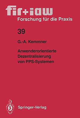 E-Book (pdf) Anwenderorientierte Dezentralisierung von PPS-Systemen von Götz-Andreas Kemmner