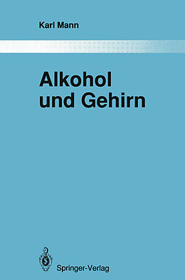 Kartonierter Einband Alkohol und Gehirn von Karl Mann