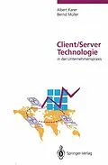 E-Book (pdf) Client/Server-Technologie in der Unternehmenspraxis von Albert Karer, Bernd Müller