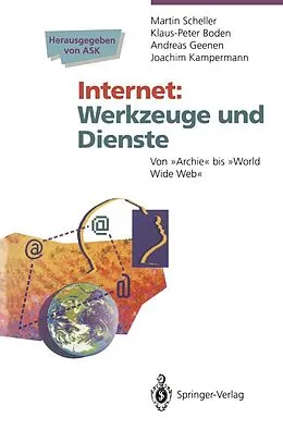 E-Book (pdf) Internet Werkzeuge und Dienste von Martin Scheller, Klaus-Peter Boden, Andreas Geenen