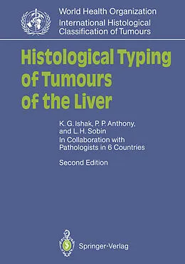 E-Book (pdf) Histological Typing of Tumours of the Liver von Kamal G. Ishak, Peter P. Anthony, Leslie H. Sobin