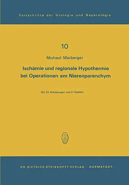 E-Book (pdf) Ischämie und regionale Hypothermie bei Operationen am Nierenparenchym von M. Marberger