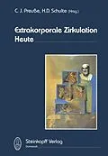 E-Book (pdf) Extrakorporale Zirkulation Heute von C.J. Preusse, K.-L. Schulte