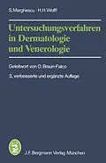E-Book (pdf) Untersuchungsverfahren in Dermatologie und Venerologie von S. Marghescu, H.H. Wolff