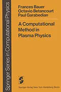 E-Book (pdf) A Computational Method in Plasma Physics von F. Bauer, O. Betancourt, P. Garabedian