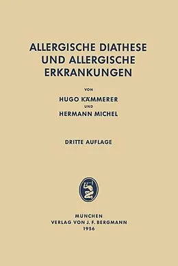 E-Book (pdf) Allergische Diathese und allergische Erkrankungen von Hugo Kämmerer, Hermann Michel