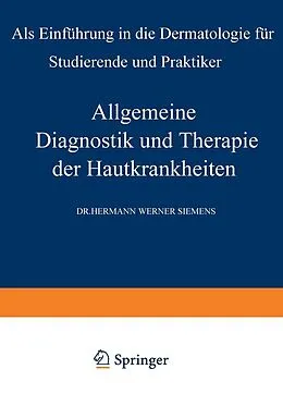 E-Book (pdf) Allgemeine Diagnostik und Therapie der Hautkrankheiten von Hermann W. Siemens