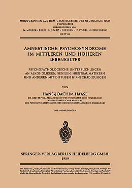 E-Book (pdf) Amnestische Psychosyndrome im Mittleren und Höheren Lebensalter von H.-J. Haase