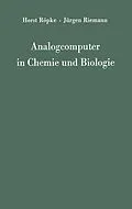 E-Book (pdf) Analogcomputer in Chemie und Biologie von Horst Röpke, Jürgen Riemann