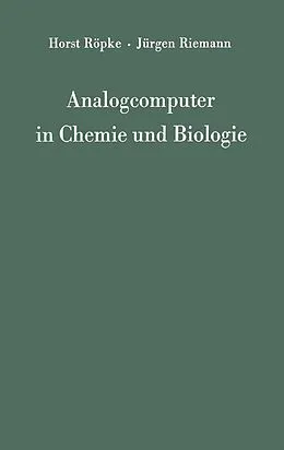 E-Book (pdf) Analogcomputer in Chemie und Biologie von Horst Röpke, Jürgen Riemann