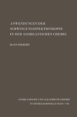 E-Book (pdf) Anwendungen der Schwingungsspektroskopie in der Anorganischen Chemie von Hans Siebert
