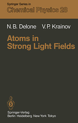 Kartonierter Einband Atoms in Strong Light Fields von N. B. Delone, V. P. Krainov