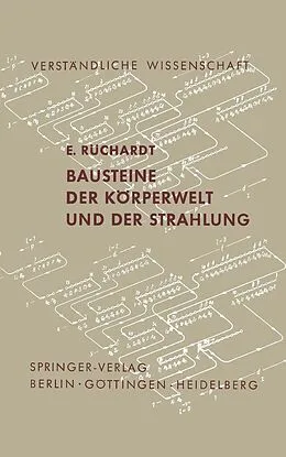 E-Book (pdf) Bausteine der Körperwelt und der Strahlung von E. Rüchardt
