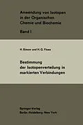 E-Book (pdf) Bestimmung der Isotopenverteilung in markierten Verbindungen von H. Simon, H.G. Floss