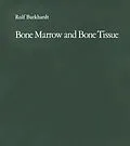 E-Book (pdf) Bone Marrow and Bone Tissue von Rolf Burkhardt