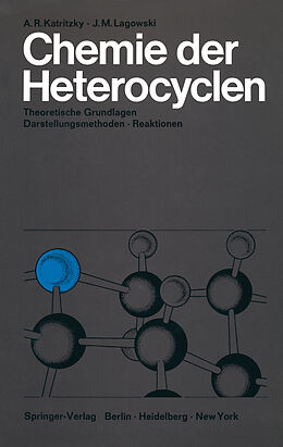 Kartonierter Einband Chemie der Heterocyclen von Alan R. Katritzky, Jeanne M. Lagowski