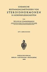 E-Book (pdf) Chemische Bestimmungsmethoden von Steroidhormonen in Körperflüssigkeiten von Wilhelm Zimmermann
