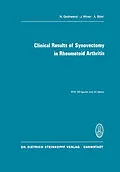E-Book (pdf) Clinical Results of Synovectomy in Rheumatoid Arthritis von N. Gschwend, J. Winer, A. Böni