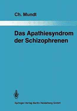 E-Book (pdf) Das Apathiesyndrom der Schizophrenen von Christoph Mundt