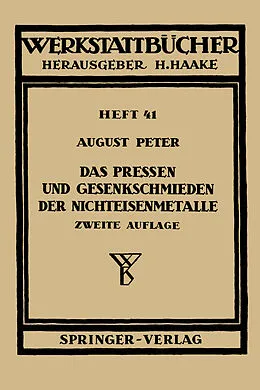 E-Book (pdf) Das Pressen und Gesenkschmieden der Nichteisenmetalle von A. Peter