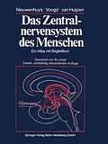 E-Book (pdf) Das Zentralnervensystem des Menschen von Rudolf Nieuwenhuys, Jan Voogd, Christian van Huijzen