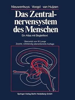 E-Book (pdf) Das Zentralnervensystem des Menschen von Rudolf Nieuwenhuys, Jan Voogd, Christian van Huijzen