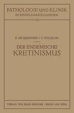 E-Book (pdf) Der Endemische Kretinismus von F.de Quervain, C. Wegelin