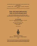 E-Book (pdf) Der Erlebniswandel des Schizophrenen von K. P. Kisker