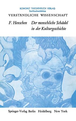 E-Book (pdf) Der Menschliche Schädel in der Kulturgeschichte von Folke Henschen