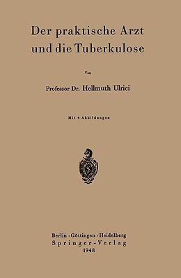 E-Book (pdf) Der praktische Arzt und die Tuberkulose von H. Ulrici