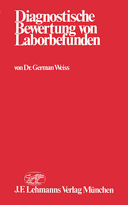 Kartonierter Einband Diagnostische Bewertung von Laborbefunden von G. Weiss