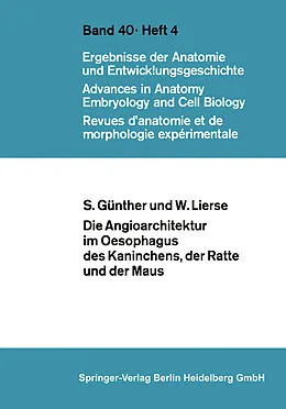 E-Book (pdf) Die Angioarchitektur im Oesophagus des Kaninchens, der Ratte und der Maus von S. Günther, W. Lierse