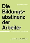 E-Book (pdf) Die Bildungsabstinenz der Arbeiter von S. Grimm
